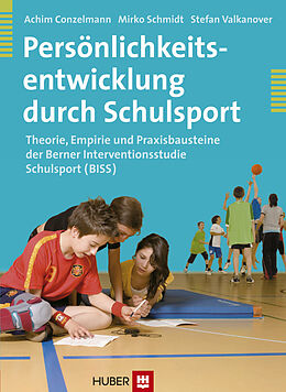 E-Book (pdf) Persönlichkeitsentwicklung durch Schulsport von Achim Conzelmann, Mirko Schmidt, Stefan Valkanover