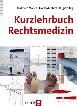 E-Book (pdf) Kurzlehrbuch Rechtsmedizin von Burkhard Madea, Frank Mußhoff, Brigitte Tag