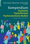E-Book (pdf) Kompendium Psychiatrie, Psychotherapie, Psychosomatische Medizin von Harald J. Freyberger, Wolfgang Schneider, Rolf-Dieter Stieglitz