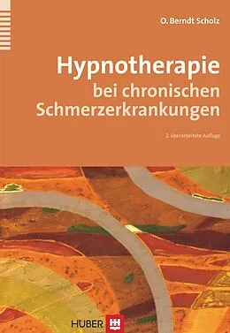 E-Book (pdf) Hypnotherapie bei chronischen Schmerzerkrankungen von Oskar Berndt Scholz