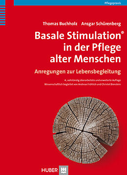 E-Book (pdf) Basale Stimulation® in der Pflege alter Menschen von Thomas Buchholz, Ansgar Schürenberg