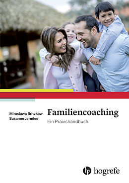 E-Book (pdf) Familiencoaching von Miroslawa Britzkow, Susanne Jermies
