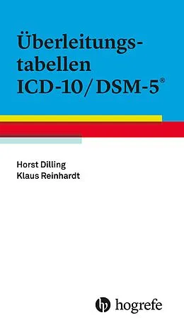E-Book (pdf) Überleitungstabellen ICD10/DSM5 von Horst Dilling, Klaus Reinhardt