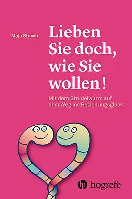 E-Book (pdf) Lieben Sie doch, wie Sie wollen! von Maja Storch