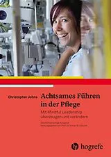 E-Book (pdf) Achtsames Führen in der Pflege von Christopher Johns