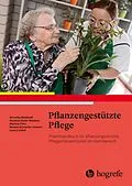 E-Book (pdf) Pflanzengestützte Pflege von Veronika Waldboth, Renata Ulmann, Lorenz Imhof