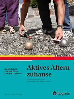 E-Book (pdf) Aktives Altern zuhause von Natalie Leland, Sharon J. Elliott, Kimberly J. Johnson