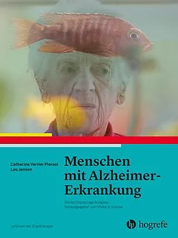 E-Book (pdf) Menschen mit AlzheimerErkrankung von Catherine Verrier Piersol, Lou Jensen