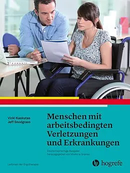 E-Book (pdf) Menschen mit arbeitsbedingten Verletzungen und Erkrankungen von Vicki Kaskutas, Jeffrey Snodgrass