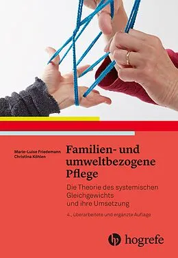 E-Book (pdf) Familien- und umweltbezogene Pflege von Marie-Luise Friedemann, Christina Köhlen, Regula Ricka