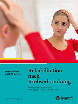 E-Book (pdf) Rehabilitation nach Krebserkrankung von Brent Braveman, Elizabeth G. Hunter