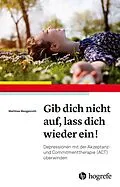 E-Book (pdf) Gib dich nicht auf, lass dich wieder ein! von Matthias Wengenroth