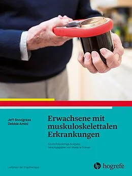 E-Book (pdf) Erwachsene mit muskuloskelettalen Erkrankungen von Debbie Amini, Jeffrey Snodgrass