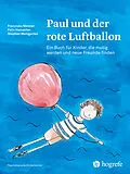 E-Book (pdf) Paul und der rote Luftballon von Franziska Meister, Felix Hamacher, Stephan Weingarten