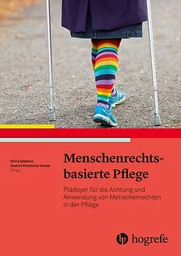 E-Book (pdf) Menschenrechtsbasierte Pflege von Gudrun Piechotta-Henze, Olivia Dibelius