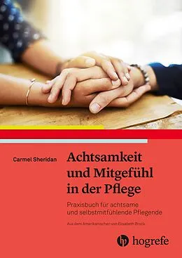 E-Book (pdf) Achtsamkeit und Mitgefühl in der Pflege von Carmel Sheridan