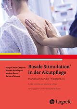 E-Book (pdf) Basale Stimulation® in der Akutpflege von Margit Hatz-Casparis, Monika Roth Sigrist, Markus Remer