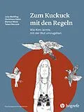E-Book (pdf) Zum Kuckuck mit den Regeln von Julia Weißflog, Christiane Dahm, Markus Mews