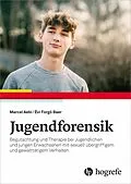 E-Book (pdf) Jugendforensik von Marcel Aebi, Évi Forgó Baer