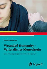 E-Book (pdf) Wounded Humanity - Verletzliches Menschsein von Diana Staudacher