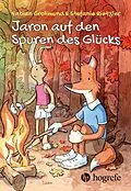E-Book (pdf) Jaron auf den Spuren des Glücks von Fabian Grolimund, Stefanie Rietzler
