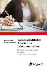 E-Book (pdf) Wissenschaftliches Arbeiten im Lehramtsstudium von Markus Roos, Bruno Leutwyler
