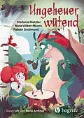 E-Book (pdf) Ungeheuer wütend von Stefanie Rietzler, Nora Völker-Munro, Fabian Grolimund
