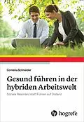 E-Book (pdf) Gesund Führen in der hybriden Arbeitswelt von Cornelia Schneider
