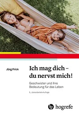 E-Book (pdf) Ich mag dich - du nervst mich! von Jürg Frick