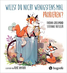 E-Book (pdf) Willst du nicht wenigstens mal probieren? von Fabian Grolimund, Stefanie Rietzler