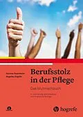 E-Book (pdf) Berufsstolz in der Pflege von German Quernheim, Angelika Zegelin