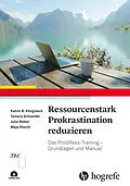 E-Book (pdf) Ressourcenstark Prokrastination reduzieren von Katrin B. Klingsieck, Tamara Schneider, Julia Weber