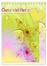 Kalender Ganz viel Herz (Tischkalender 2025 DIN A5 hoch), CALVENDO Monatskalender von Susanne Schönberger