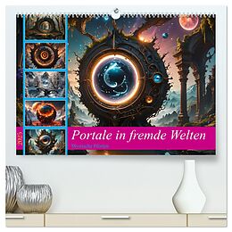 Kalender Portale in fremde Welten - Mystische Pforten (hochwertiger Premium Wandkalender 2025 DIN A2 quer), Kunstdruck in Hochglanz von Babett Paul - Babetts Bildergalerie