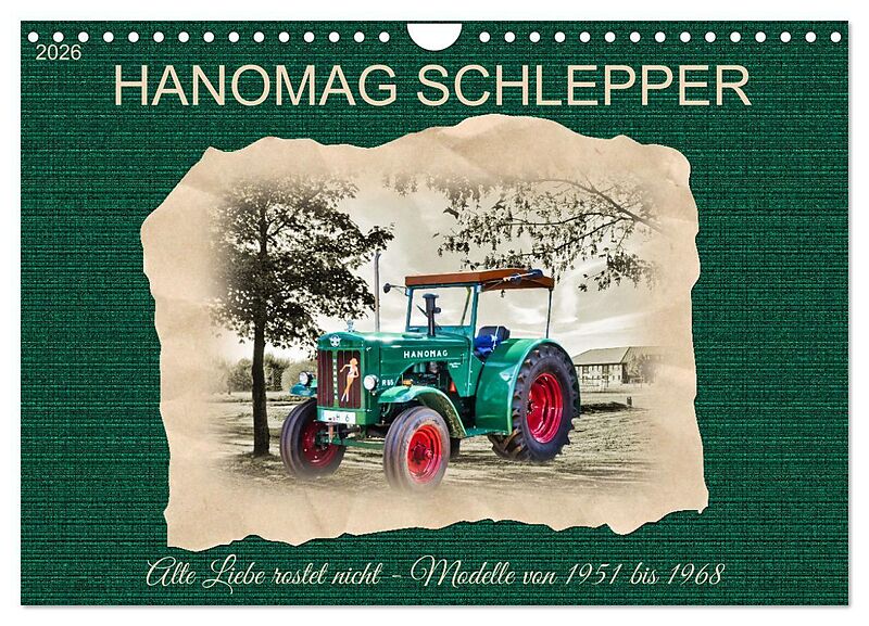 Hanomag Schlepper (Wandkalender 2026 DIN A4 quer), CALVENDO Monatskalender