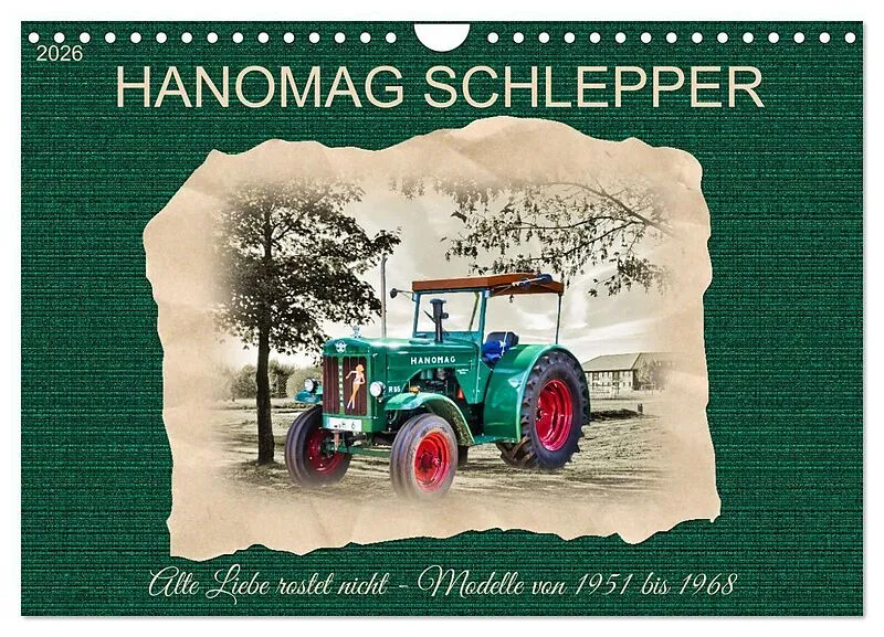 Hanomag Schlepper (Wandkalender 2026 DIN A4 quer), CALVENDO Monatskalender