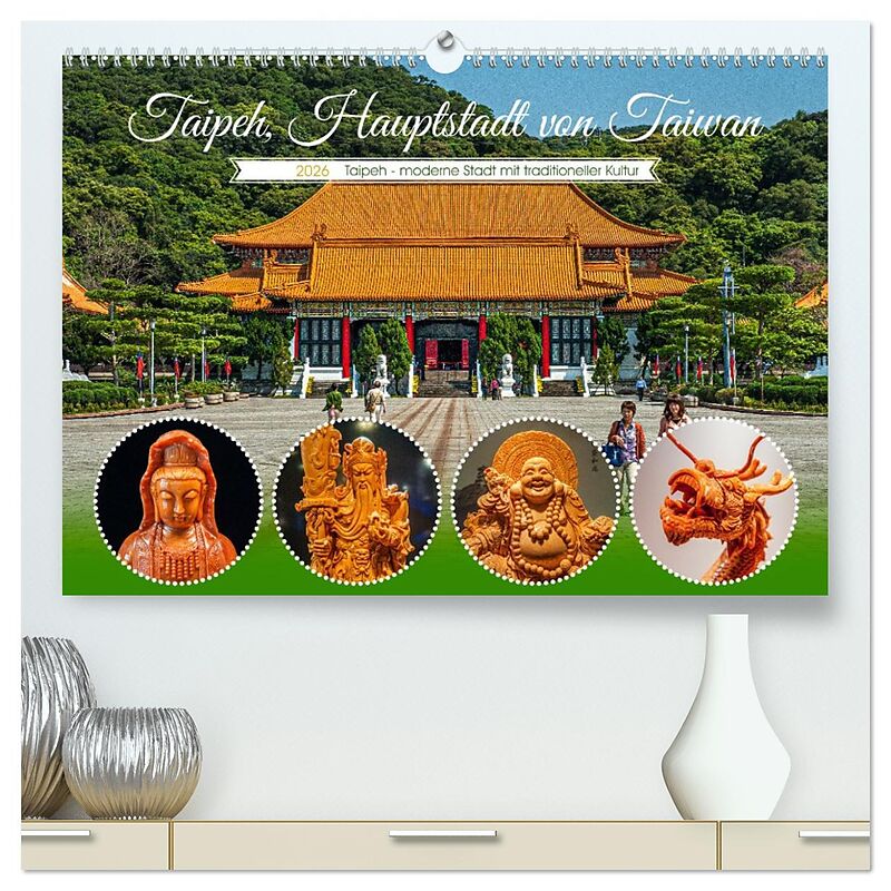 Taipeh, Hauptstadt von Taiwan (hochwertiger Premium Wandkalender 2026 DIN A2 quer), Kunstdruck in Hochglanz