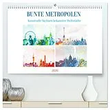 Kalender Bunte Metropolen - kunstvolle Skylines bekannter Weltstädte (hochwertiger Premium Wandkalender 2026 DIN A2 quer), Kunstdruck in Hochglanz von Michaela Schimmack