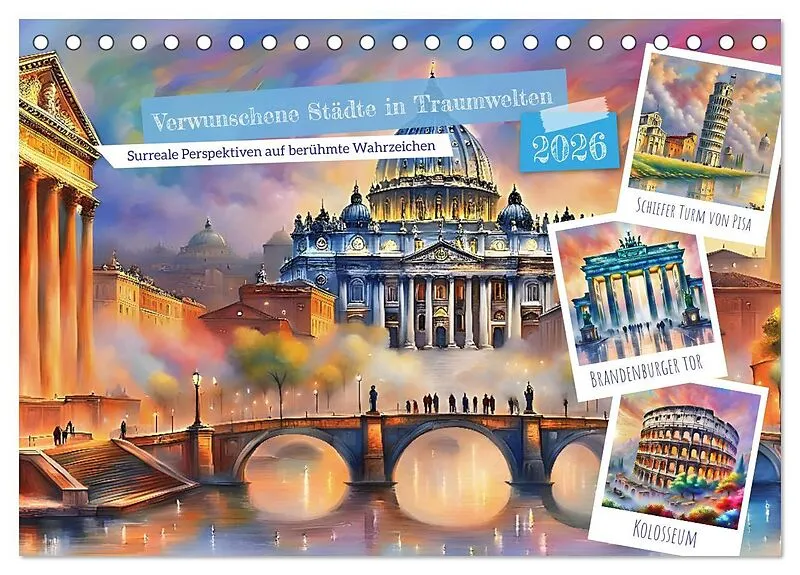 Verwunschene Städte in Traumwelten (Tischkalender 2026 DIN A5 quer), CALVENDO Monatskalender