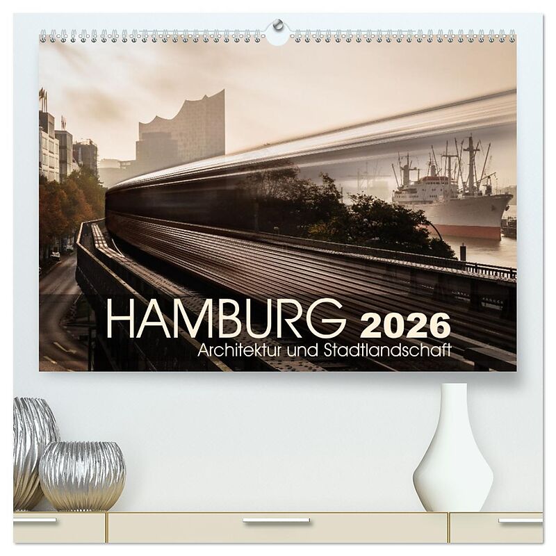 Hamburg Architektur und Stadtlandschaft (hochwertiger Premium Wandkalender 2026 DIN A2 quer), Kunstdruck in Hochglanz