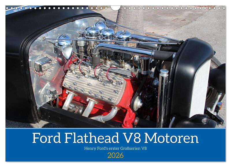 Ford Flathead V8 Motoren (Wandkalender 2026 DIN A3 quer), CALVENDO Monatskalender