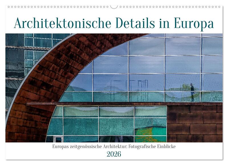 Architektonische Details aus Europa (Wandkalender 2026 DIN A2 quer), CALVENDO Monatskalender