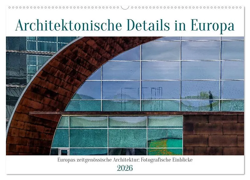 Architektonische Details aus Europa (Wandkalender 2026 DIN A2 quer), CALVENDO Monatskalender