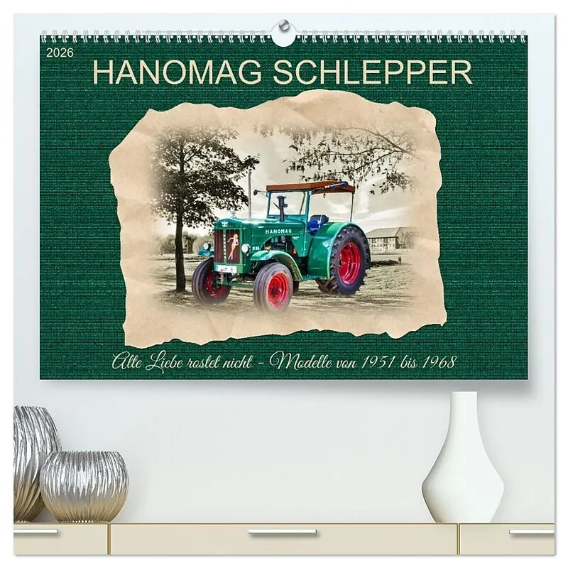 Hanomag Schlepper (hochwertiger Premium Wandkalender 2026 DIN A2 quer), Kunstdruck in Hochglanz