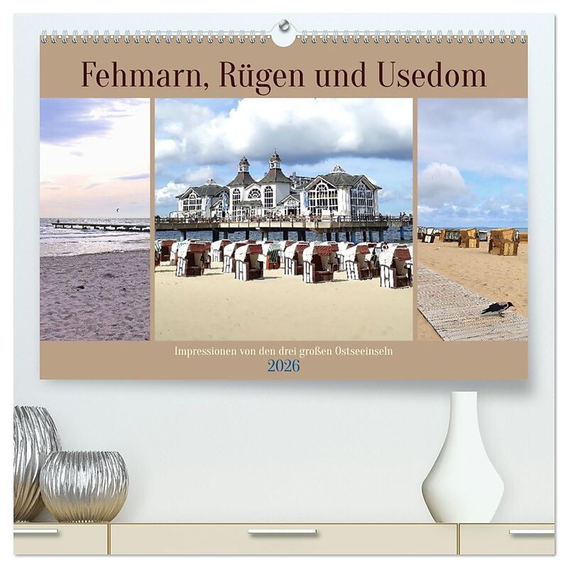 Fehmarn, Rügen und Usedom - Impressionen von den drei großen Ostseeinseln (hochwertiger Premium Wandkalender 2026 DIN A2 quer), Kunstdruck in Hochglanz