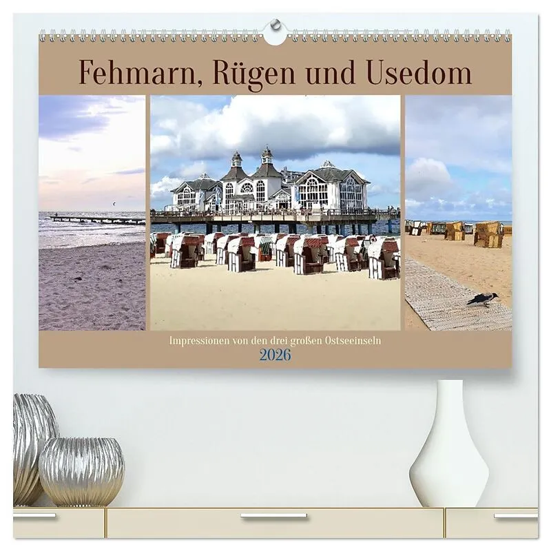 Fehmarn, Rügen und Usedom - Impressionen von den drei großen Ostseeinseln (hochwertiger Premium Wandkalender 2026 DIN A2 quer), Kunstdruck in Hochglanz