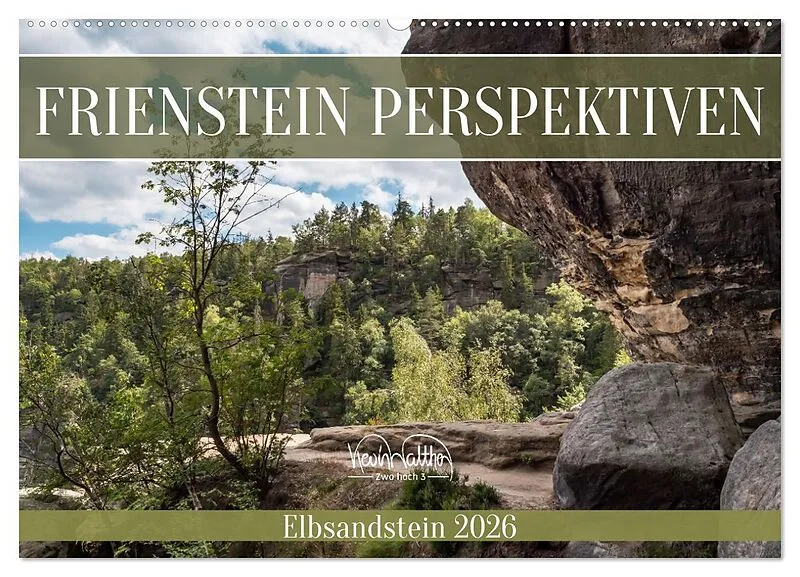 Frienstein Perspektiven - Elbsandstein (Wandkalender 2026 DIN A2 quer), CALVENDO Monatskalender