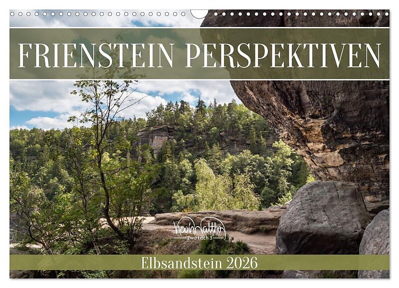 Frienstein Perspektiven - Elbsandstein (Wandkalender 2026 DIN A3 quer), CALVENDO Monatskalender