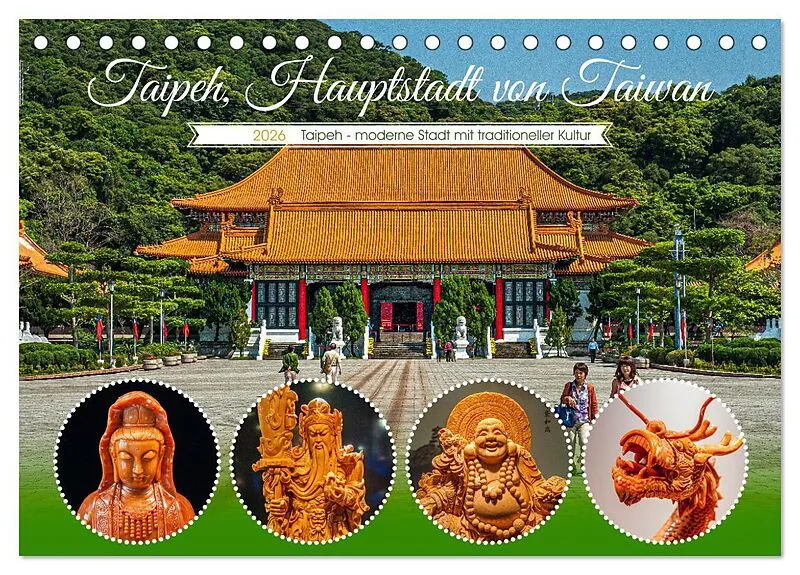 Taipeh, Hauptstadt von Taiwan (Tischkalender 2026 DIN A5 quer), CALVENDO Monatskalender