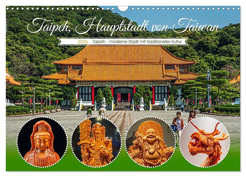 Taipeh, Hauptstadt von Taiwan (Wandkalender 2026 DIN A3 quer), CALVENDO Monatskalender